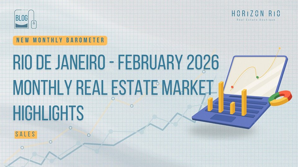 VENTAS — Barómetro Horizon Río: febrero reafirma la resiliencia y la sofisticación del mercado en los barrios más exclusivos de Río